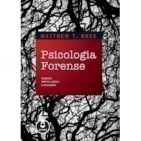 PSICOLOGIA FORENSE: PESQUISA, PRÁTICA CLÍNICA E APLICAÇÕES