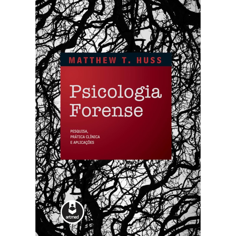 PSICOLOGIA FORENSE: PESQUISA, PRÁTICA CLÍNICA E APLICAÇÕES
