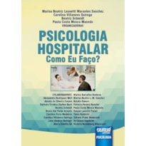 PSICOLOGIA HOSPITALAR - COMO EU FAÇO?