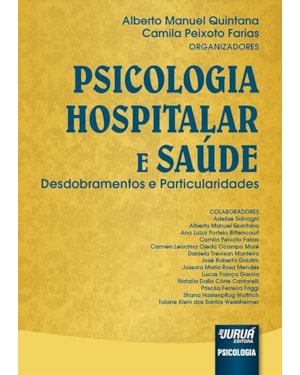 PSICOLOGIA HOSPITALAR E SAÚDE - DESDOBRAMENTOS E PARTICULARIDADES