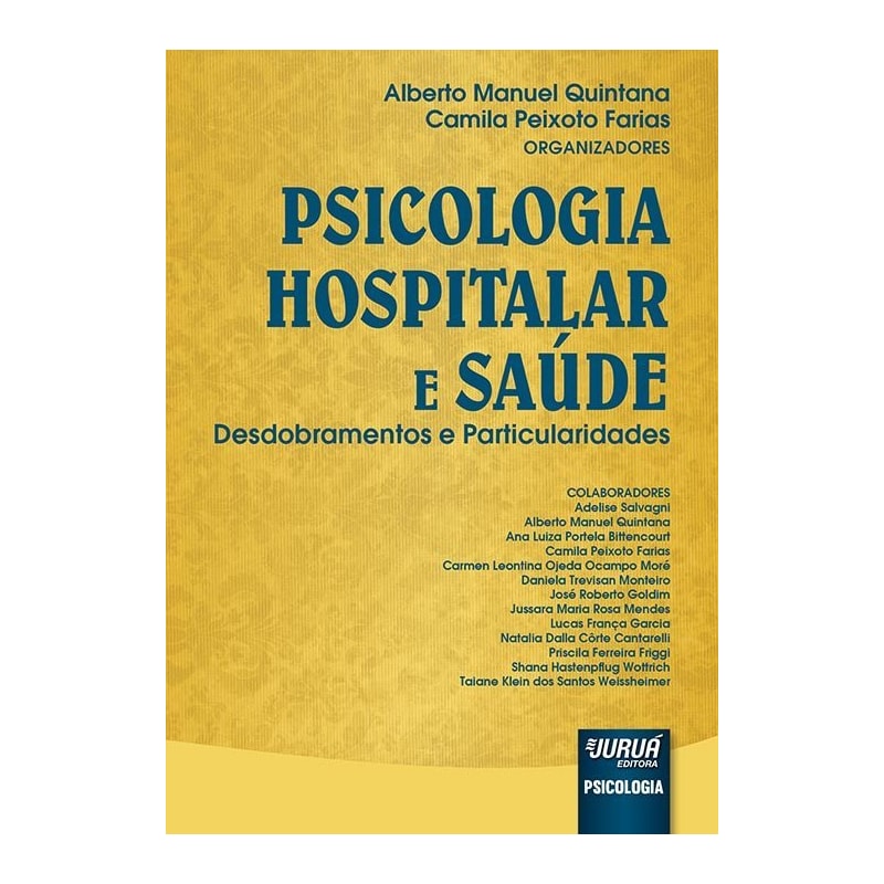 PSICOLOGIA HOSPITALAR E SAÚDE - DESDOBRAMENTOS E PARTICULARIDADES