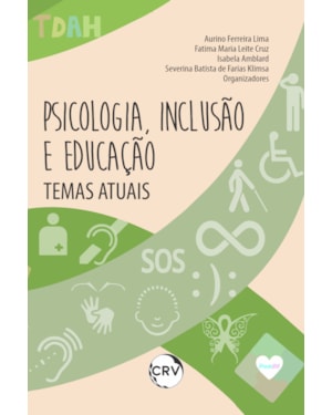 PSICOLOGIA, INCLUSÃO E EDUCAÇÃO: TEMAS ATUAIS