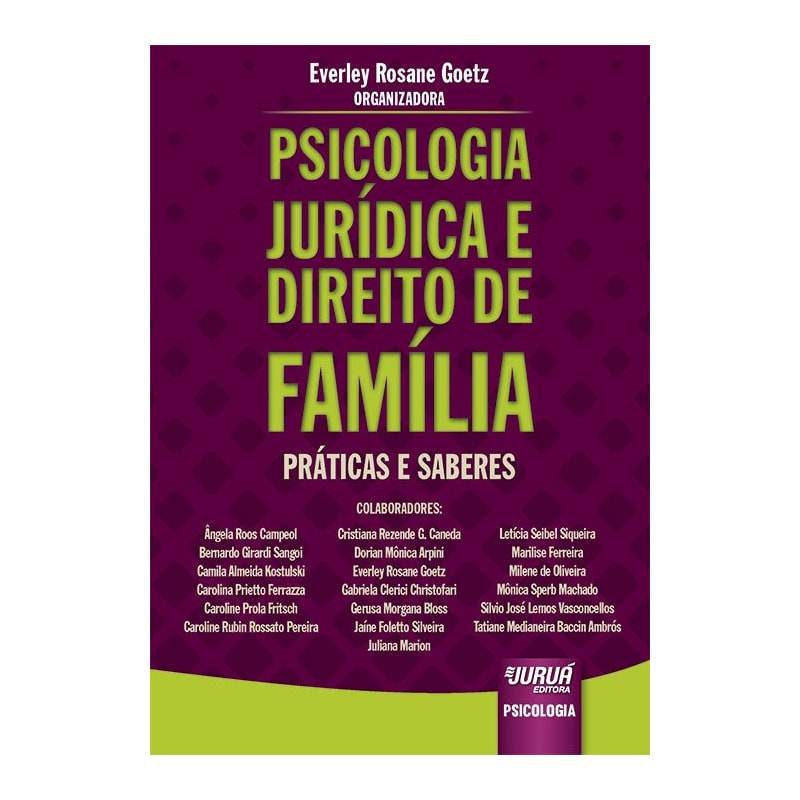 PSICOLOGIA JURÍDICA E DIREITO DE FAMÍLIA - PRÁTICAS E SABERES