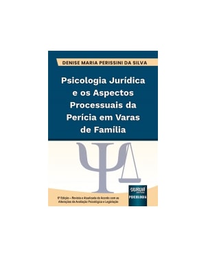 PSICOLOGIA JURÍDICA E OS ASPECTOS PROCESSUAIS DA PERÍCIA EM VARAS DE FAMÍLIA