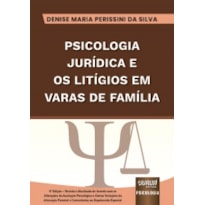 PSICOLOGIA JURÍDICA E OS LITÍGIOS EM VARAS DE FAMÍLIA