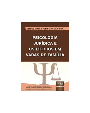 PSICOLOGIA JURÍDICA E OS LITÍGIOS EM VARAS DE FAMÍLIA