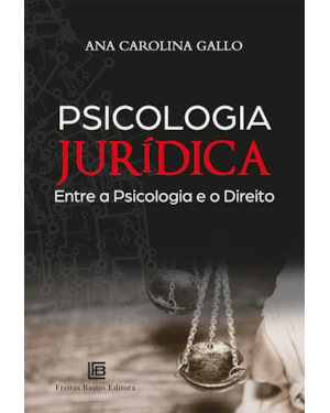 PSICOLOGIA JURÍDICA: ENTRE A PSICOLOGIA E O DIREITO