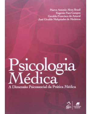 PSICOLOGIA MÉDICA - A DIMENSÃO PSICOSSOCIAL DA PRÁTICA MÉDICA