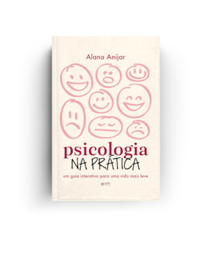 Psicologia na prática: um guia interativo para uma vida mais leve