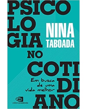 PSICOLOGIA NO COTIDIANO: EM BUSCA DE UMA VIDA MELHOR