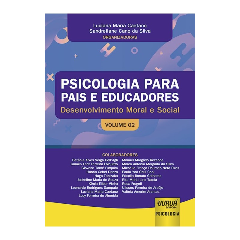 PSICOLOGIA PARA PAIS E EDUCADORES - VOLUME 02 - DESENVOLVIMENTO MORAL E SOCIAL