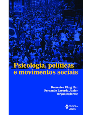 PSICOLOGIA, POLÍTICAS E MOVIMENTOS SOCIAIS