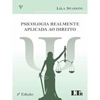 PSICOLOGIA REALMENTE APLICADA AO DIREITO (SPADONI/ PSICOLOGIA REALMENTE APLICADA AO DIREITO (SPADONI/