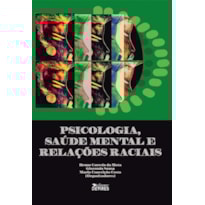 PSICOLOGIA, SAÚDE MENTAL E RELAÇÕES RACIAIS