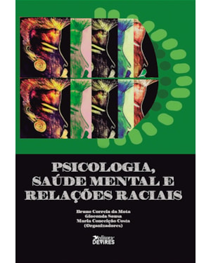 PSICOLOGIA, SAÚDE MENTAL E RELAÇÕES RACIAIS