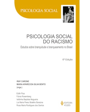 PSICOLOGIA SOCIAL DO RACISMO: ESTUDOS SOBRE BRANQUITUDE E BRANQUEAMENTO NO BRASIL