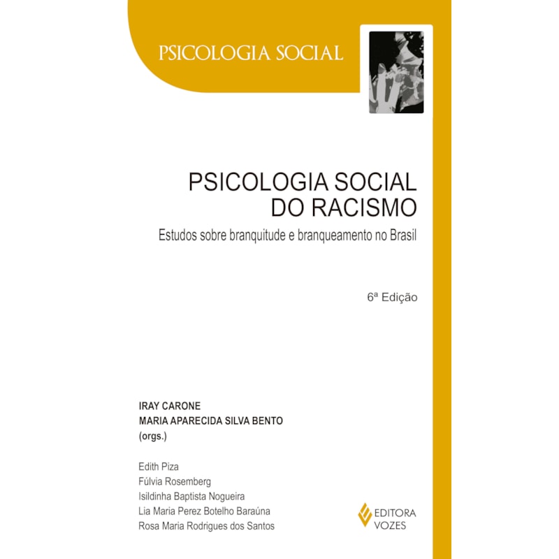 PSICOLOGIA SOCIAL DO RACISMO: ESTUDOS SOBRE BRANQUITUDE E BRANQUEAMENTO NO BRASIL