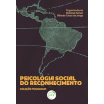 PSICOLOGIA SOCIAL DO RECONHECIMENTO: COLEÇÃO PSICOLOGIA