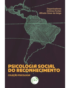 PSICOLOGIA SOCIAL DO RECONHECIMENTO: COLEÇÃO PSICOLOGIA