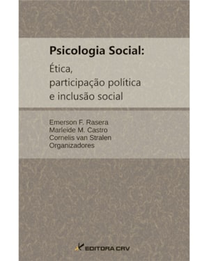 PSICOLOGIA SOCIAL: ÉTICA, PARTICIPAÇÃO POLÍTICA E INCLUSÃO SOCIAL