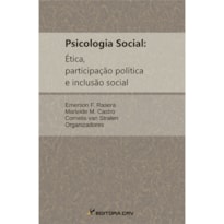 PSICOLOGIA SOCIAL: ÉTICA, PARTICIPAÇÃO POLÍ­TICA E INCLUSÃO SOCIAL