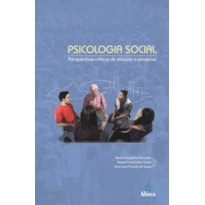 PSICOLOGIA SOCIAL - PERSPECTIVAS CRITICAS DE ATUACAO E PESQUISA