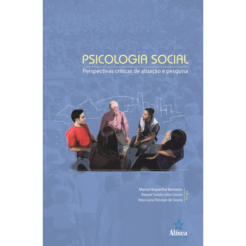 PSICOLOGIA SOCIAL - PERSPECTIVAS CRITICAS DE ATUACAO E PESQUISA