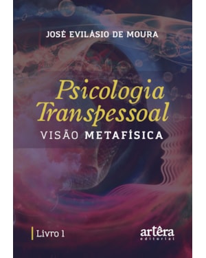 PSICOLOGIA TRANSPESSOAL: VISÃO METAFÍSICA