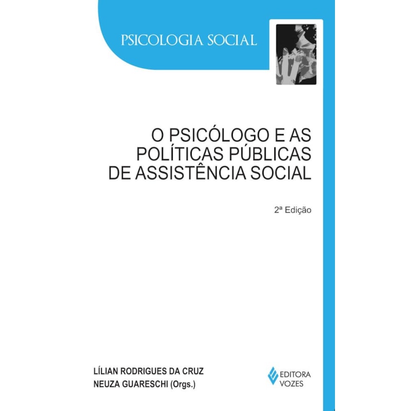 PSICÓLOGO E AS POLÍTICAS PÚBLICAS DE ASSISTÊNCIA SOCIAL
