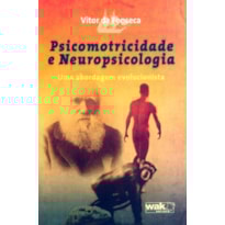 Psicomotricidade e Neuropsicologia - Uma abordagem evolucionista