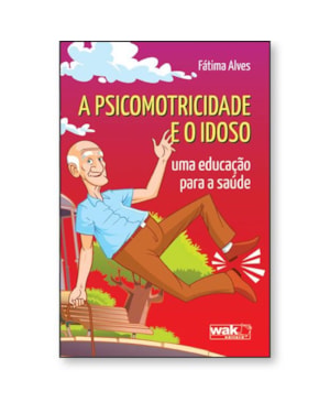 Psicomotricidade e o idoso