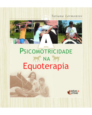 PSICOMOTRICIDADE NA EQUOTERAPIA, A