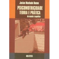 PSICOMOTRICIDADE TEORIA E PRÁTICA: DA ESCOLA À AQUÁTICA