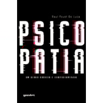 Psicopatia: um olhar crítico e comportamental