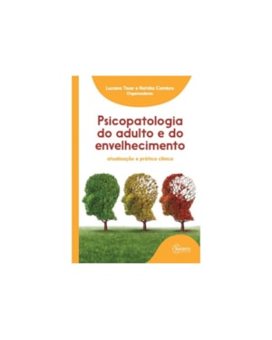 Psicopatologia do adulto e do envelhecimento: atualização e prática clínica