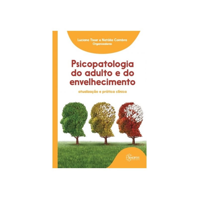 PSICOPATOLOGIA DO ADULTO E DO ENVELHECIMENTO: ATUALIZAÇÃO E PRÁTICA CLÍNICA