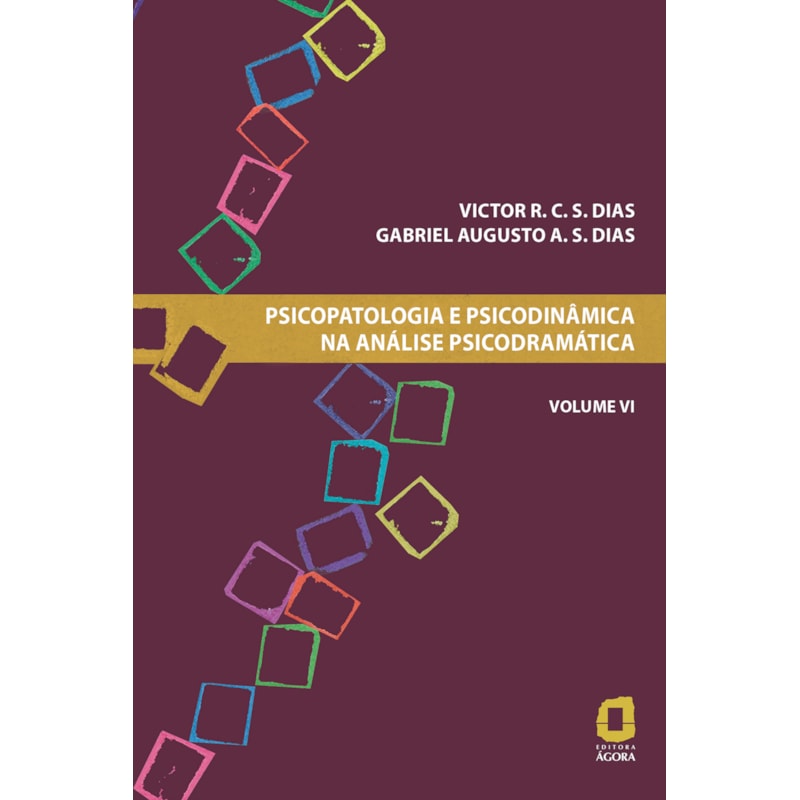 PSICOPATOLOGIA E PSICODINÂMICA NA ANÁLISE PSICODRAMÁTICA - VOLUME VI