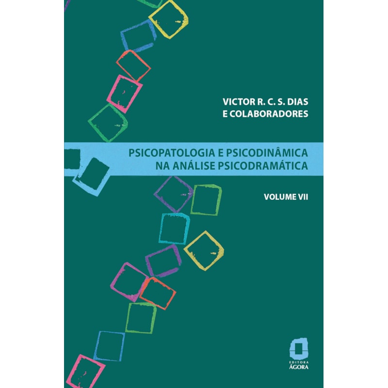 PSICOPATOLOGIA E PSICODINÂMICA NA ANÁLISE PSICODRAMÁTICA - VOLUME VII