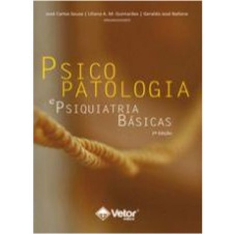PSICOPATOLOGIA E PSIQUIATRIA BASICAS 2 ED