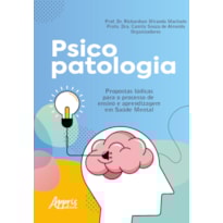 PSICOPATOLOGIA: PROPOSTAS LÚDICAS PARA O PROCESSO DE ENSINO E APRENDIZAGEM EM SAÚDE MENTAL