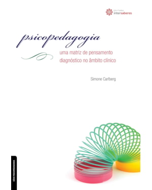 PSICOPEDAGOGIA:: UMA MATRIZ DE PENSAMENTO DIAGNÓSTICO NO ÂMBITO CLÍNICO