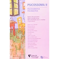 PSICOSSOMA II - PSICOSSOMATICA PSICANALITICA - 1ª