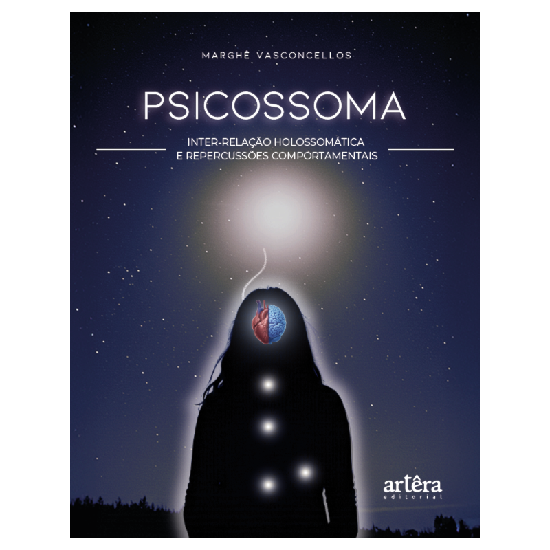 PSICOSSOMA: INTER-RELAÇÃO HOLOSSOMÁTICA E REPERCUSSÕES COMPORTAMENTAIS