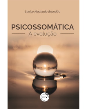 PSICOSSOMÁTICA:: A EVOLUÇÃO