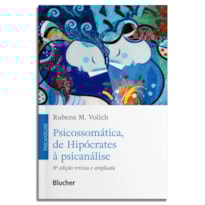 PSICOSSOMÁTICA, DE HIPÓCRATES À PSICANÁLISE