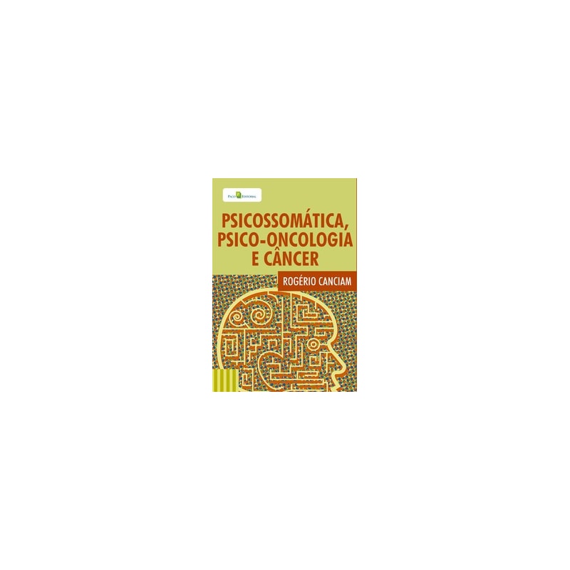 Psicossomática, psico-oncolongia e câncer