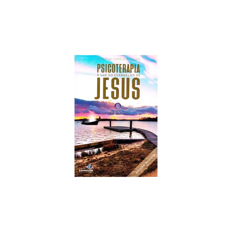 PSICOTERAPIA À LUZ DO EVANGELHO DE JESUS - NOVA EDIÇÃO