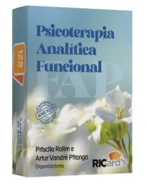 Psicoterapia analítica funcional: 125 Cards sobre coragem, amor, consciência, diversidade e relações