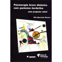 PSICOTERAPIA BREVE DINAMICA COM PACIENTE BORDERLINE - UMA PROPOSTA VIAVEL - 1