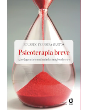 PSICOTERAPIA BREVE - EDIÇÃO REVISTA E AMPLIADA: ABORDAGEM SISTEMATIZADA DE SITUAÇÕES DE CRISE